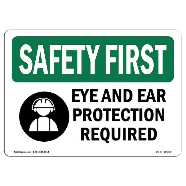 OSHA, Eye And Ear Protection Required W/ Symbol, 18in X 12in Rigid Plastic, OS-SF-P-1218-L-10589